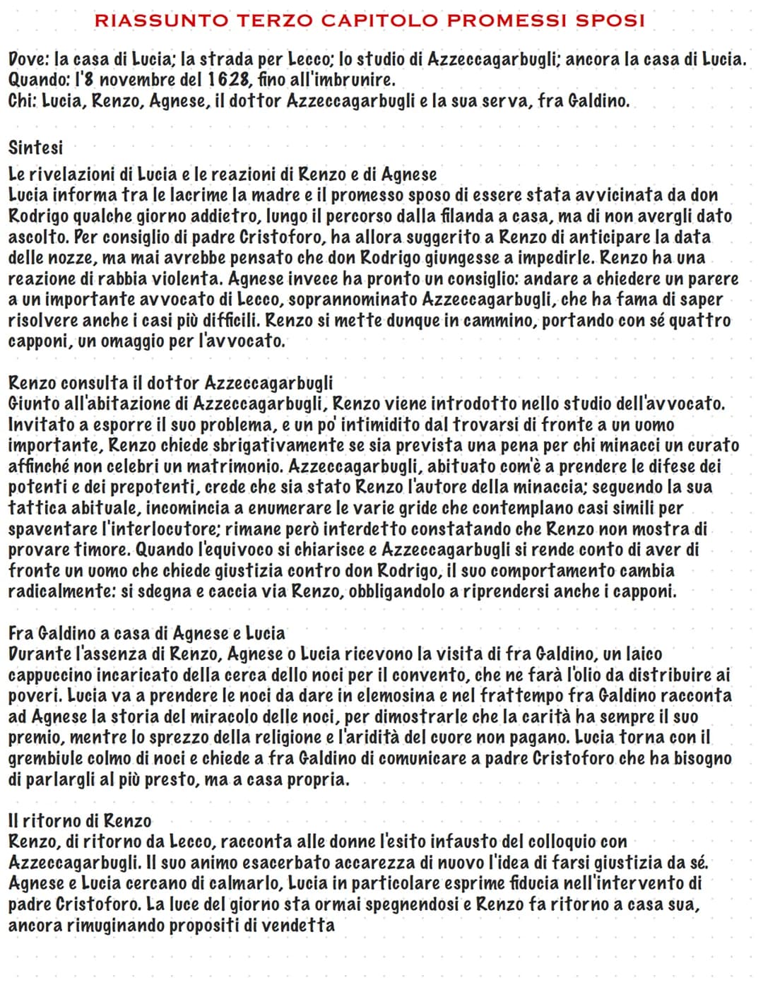 # RIASSUNTO TERZO CAPITOLO PROMESSI SPOSI
Dove: la casa di Lucia; la strada per Lecco; lo studio di Azzeccagarbugli; ancora la casa di Luci