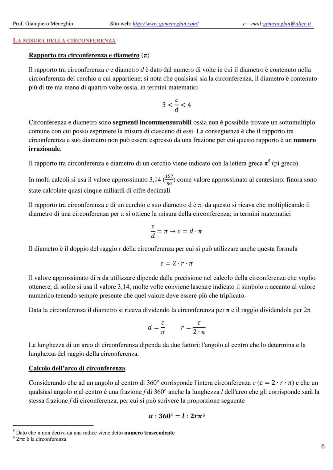 Prof. Giampiero Meneghin
Sito web: http://www.gpmeneghin.com/
e-mail:gpmeneghin@alice.it
# Il cerchio e la circonferenza
## DEFINIZIONI
*
