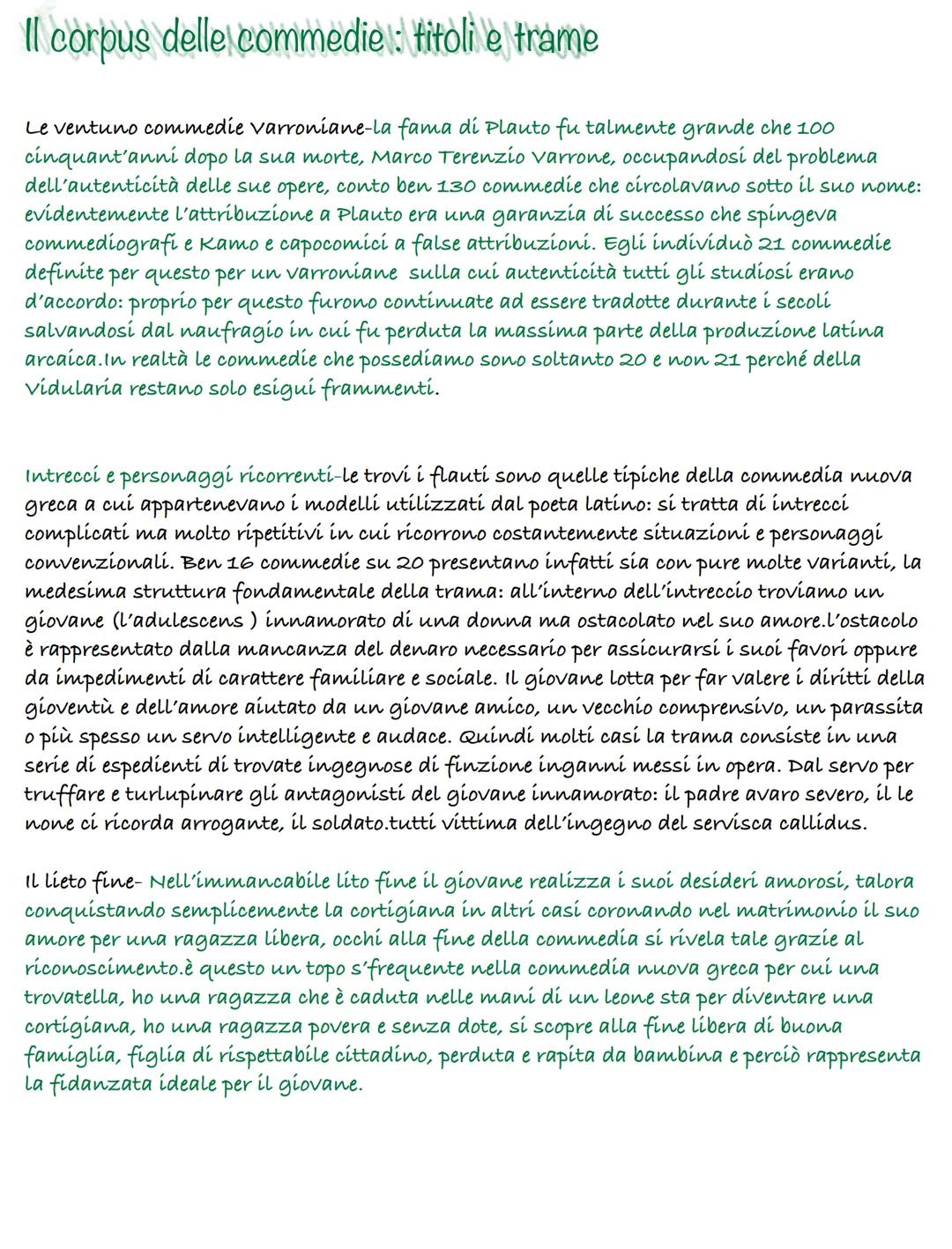 Plauto:
Introduzione-Plauto è il primo autore della letteratura latina in cui leggiamo opere
intere. Egli derivò le sue commedie da modelli