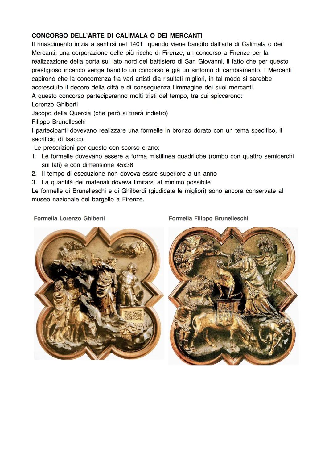 CONCORSO DELL'ARTE DI CALIMALA O DEI MERCANTI
Il rinascimento inizia a sentirsi nel 1401 quando viene bandito dall'arte di Calimala o dei
Me