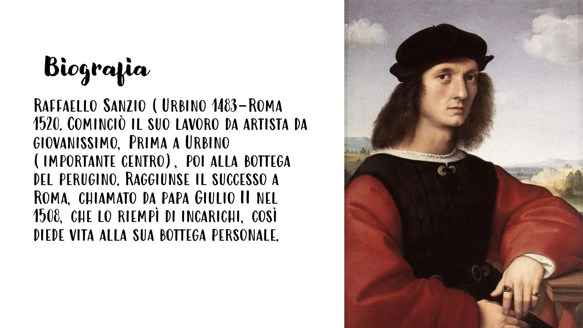 Raffaello Sanzio
●
●
●
LEONARDO
MICHELANGELO
RAFFAELLO
BIOGRAFIA, PECULIARITÀ E OPERE, Biografia
RAFFAELLO SANZIO (URBINO 1483-ROMA
1520, CO