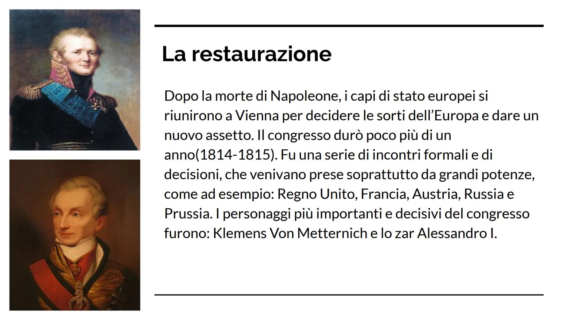 L'EUROPA DOPO
NAPOLEONE
Lavoro svolto da Luca Toia La restaurazione
Dopo la morte di Napoleone, i capi di stato europei si
riunirono a Vienn