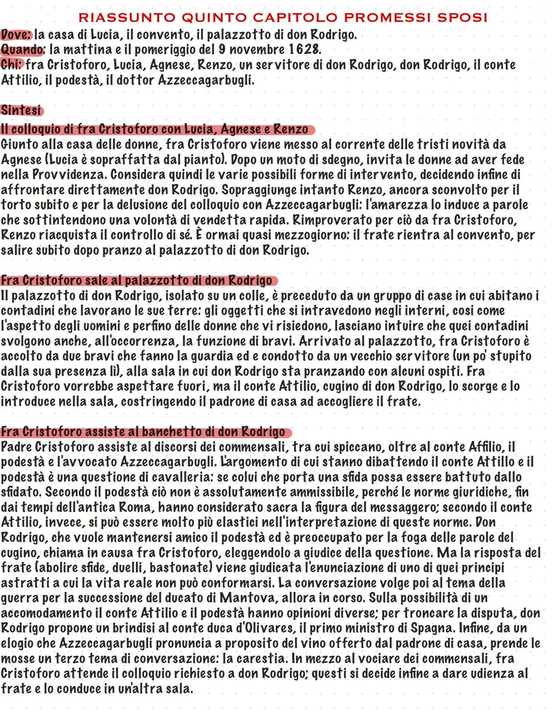 RIASSUNTO QUINTO CAPITOLO PROMESSI SPOSI
Dove: la casa di Lucia, il convento, il palazzotto di don Rodrigo.
Quando: la mattina e il pomerigg