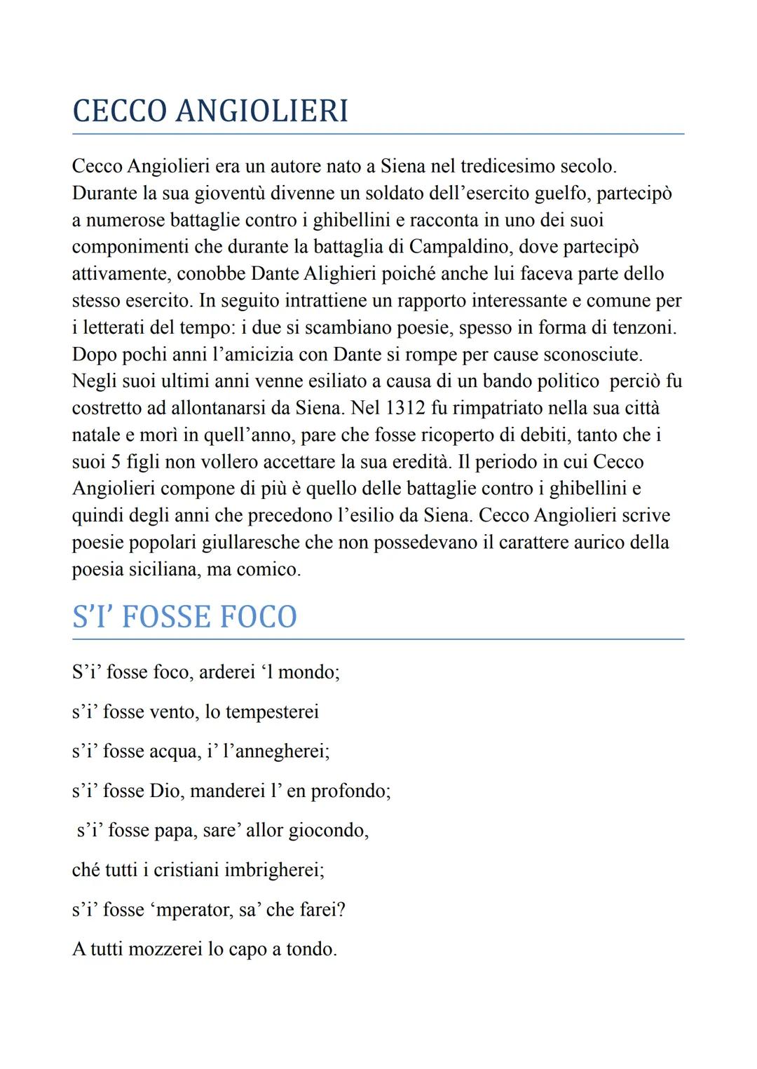 CECCO ANGIOLIERI
Cecco Angiolieri era un autore nato a Siena nel tredicesimo secolo.
Durante la sua gioventù divenne un soldato dell'esercit