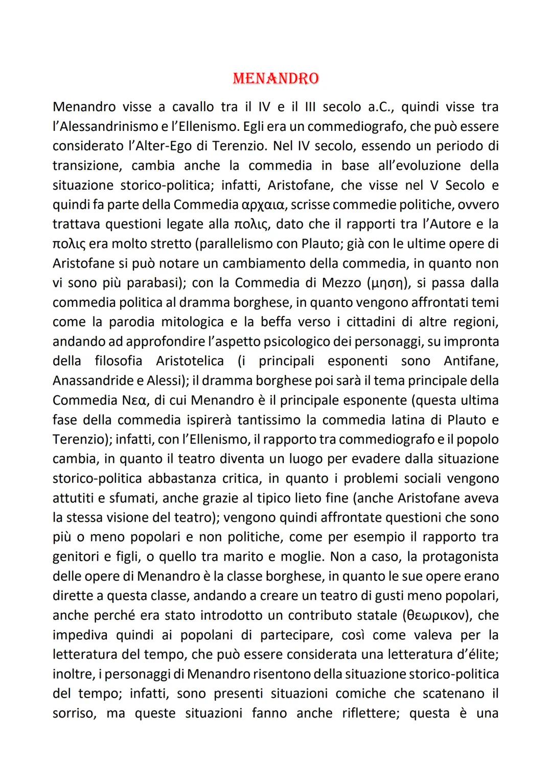 MENANDRO
Menandro visse a cavallo tra il IV e il III secolo a.C., quindi visse tra
l'Alessandrinismo e l'Ellenismo. Egli era un commediograf