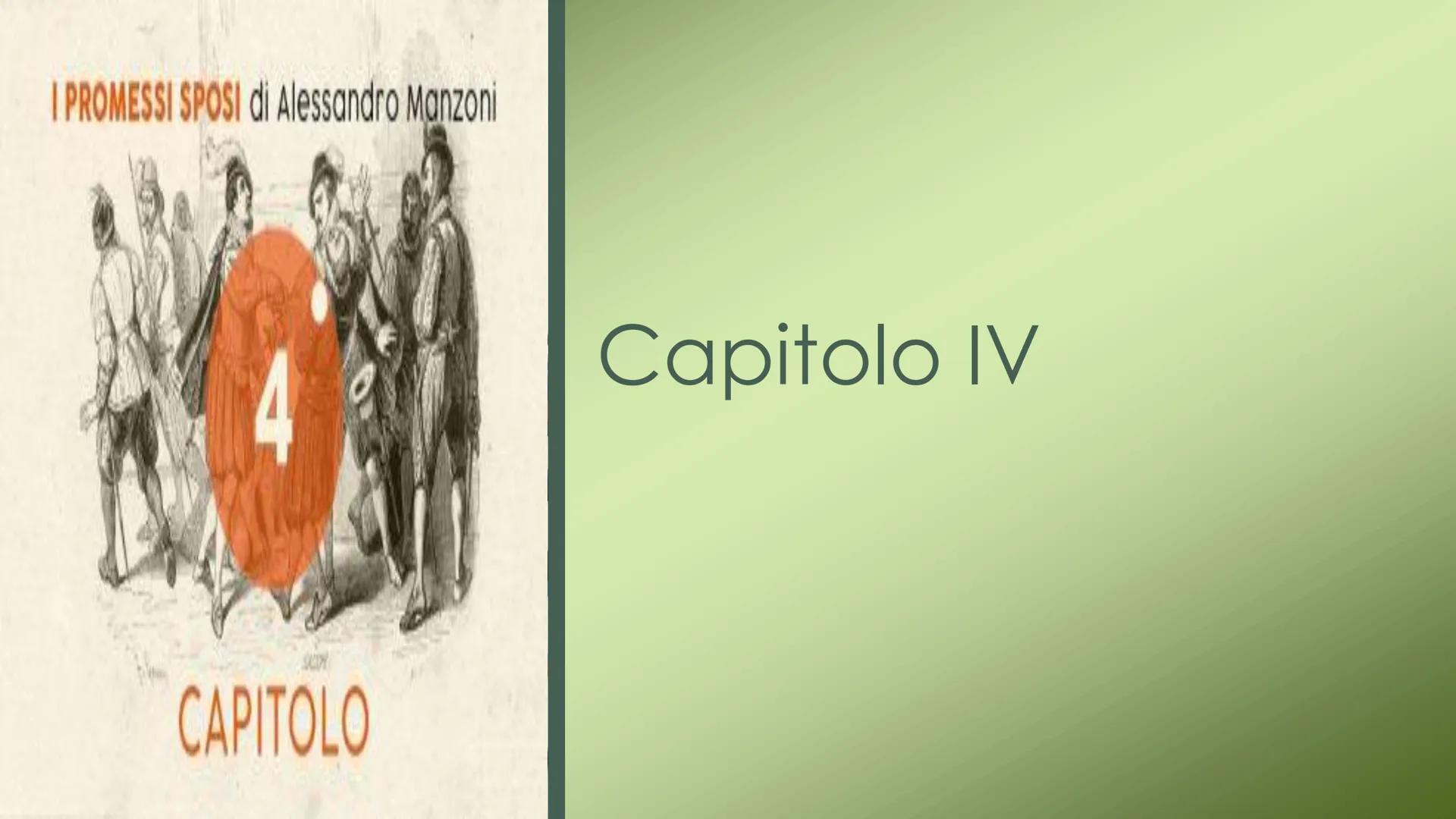 I PROMESSI SPOSI di Alessandro Manzoni
CAPITOLO
Capitolo IV .
Introduzione
"Lodovico non aveva mai, prima d'allora,
sparso sangue;
e, benché