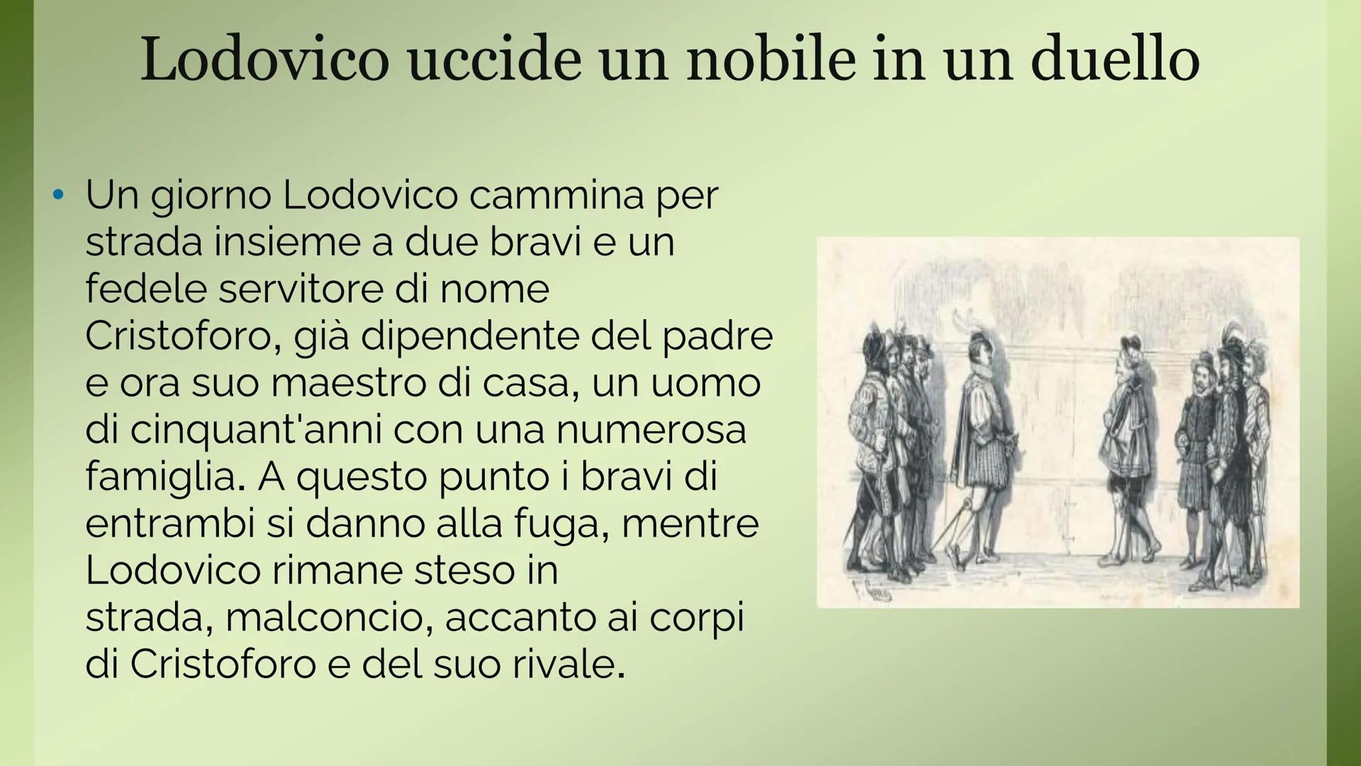 I PROMESSI SPOSI di Alessandro Manzoni
CAPITOLO
Capitolo IV .
Introduzione
"Lodovico non aveva mai, prima d'allora,
sparso sangue;
e, benché