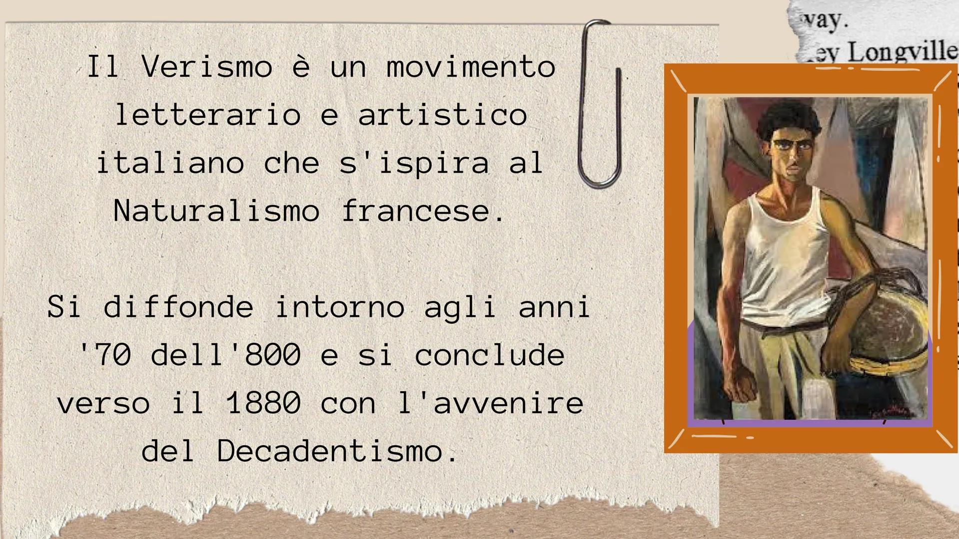 IL VERISMO
******
Stinga 5fcc Il Verismo è un movimento
letterario e artistico
italiano che s'ispira al
Naturalismo francese.
Si diffonde in