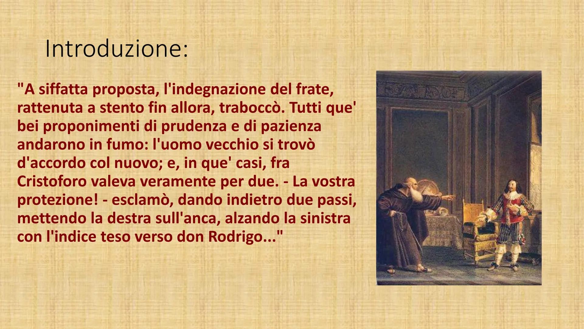 I PROMESSI SPOSI di Alessandro Manzoni
Capitolo VI
6
I Promessi Sposi
CAPITOLO Introduzione:
"A siffatta proposta, l'indegnazione del frate,