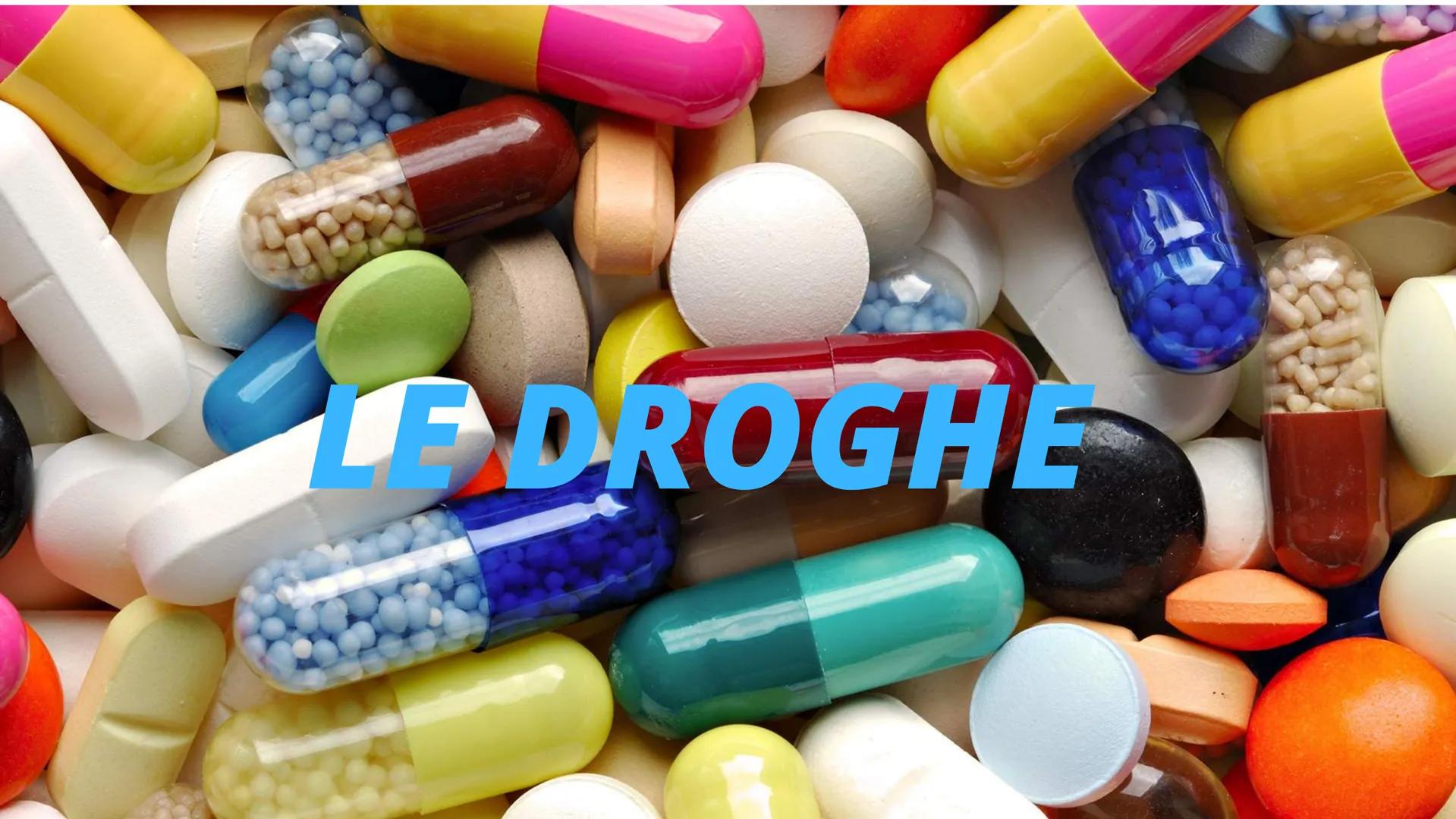 # LE DROGHE Ragazzi e adulti ormai fanno un uso eccessivo delle groghe,
che è pari al 29% in quest'ultimo anno. Queste sostanze
vengono assi