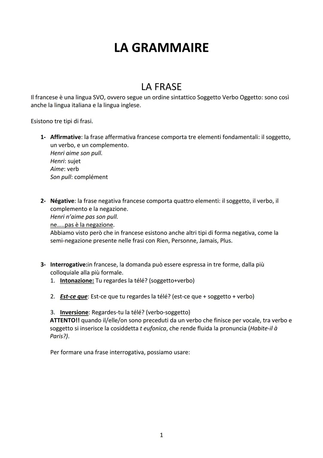 LA FRASE
Il francese è una lingua SVO, ovvero segue un ordine sintattico Soggetto Verbo Oggetto: sono così
anche la lingua italiana e la lin