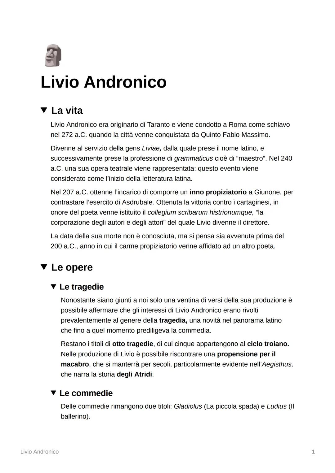 Livio Andronico
▼ La vita
Livio Andronico era originario di Taranto e viene condotto a Roma come schiavo
nel 272 a.C. quando la città venne