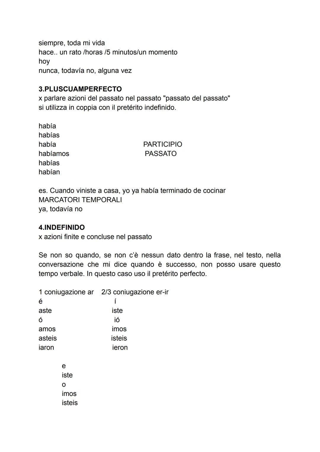 SPAGNOLO
1.IMPERFECTO
x azioni solite fare nel passato, azioni abitudinali, descrivere una persona /e
sentimenti passati
1 coniugazione ar
a