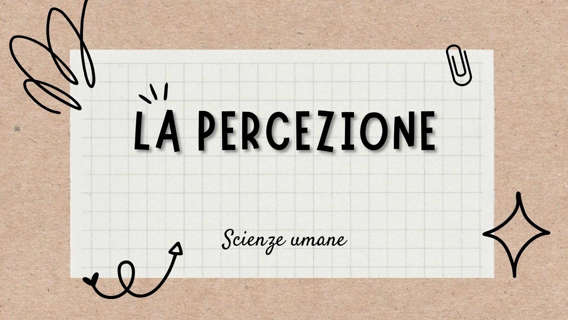 B
че
\/
LA PERCEZIONE
Scienze
umane
U
☆ O
Definizione e
pratiche
Le illusioni
percettive
PUNTI
FONDAMENTALI
La gestalt e i suoi
principi
La