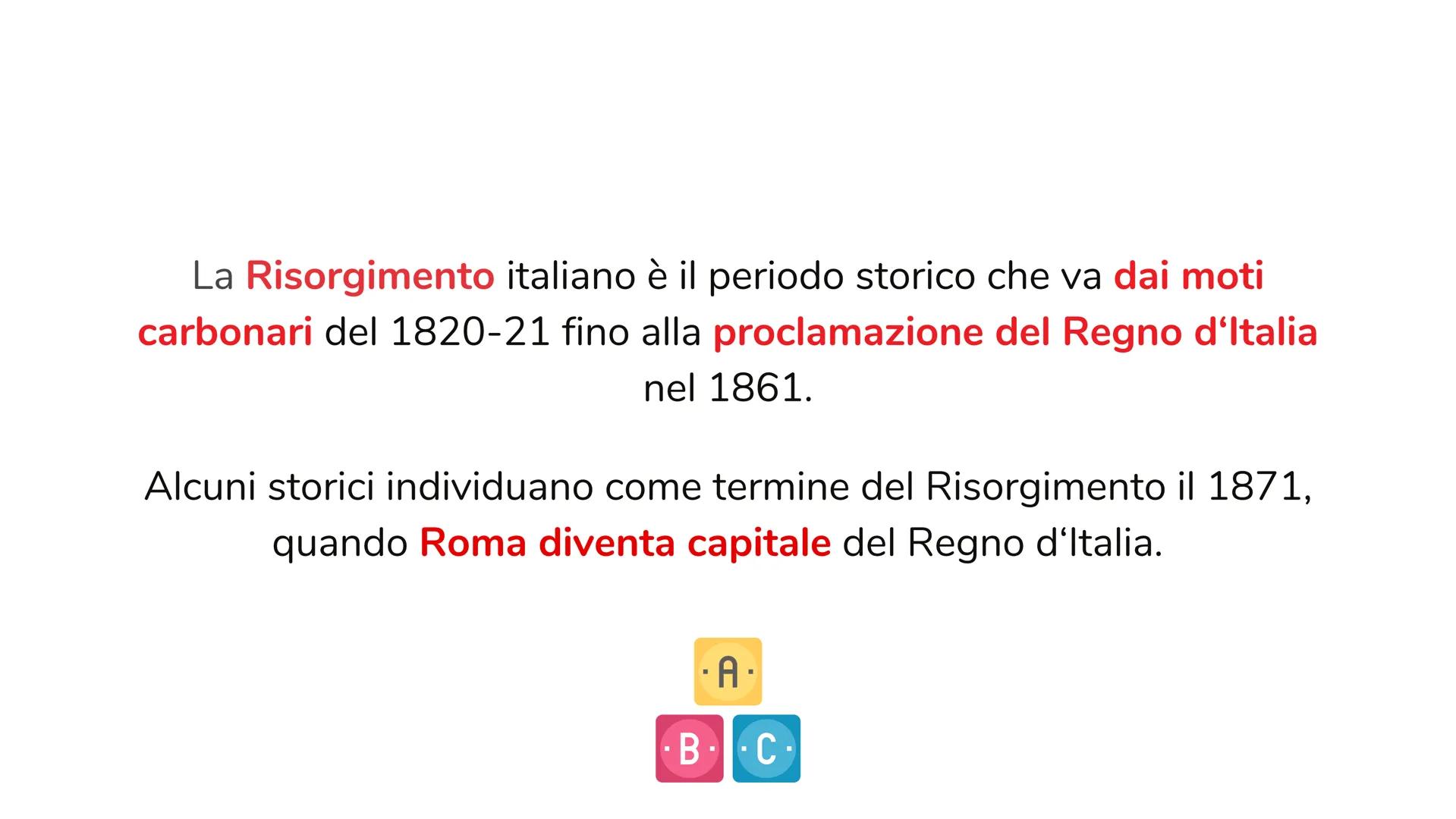 IL
RISORGIMENTO
ITALIANO RISORGERE
=
|| a. La Risorgimento italiano è il periodo storico che va dai moti
carbonari del 1820-21 fino alla pro