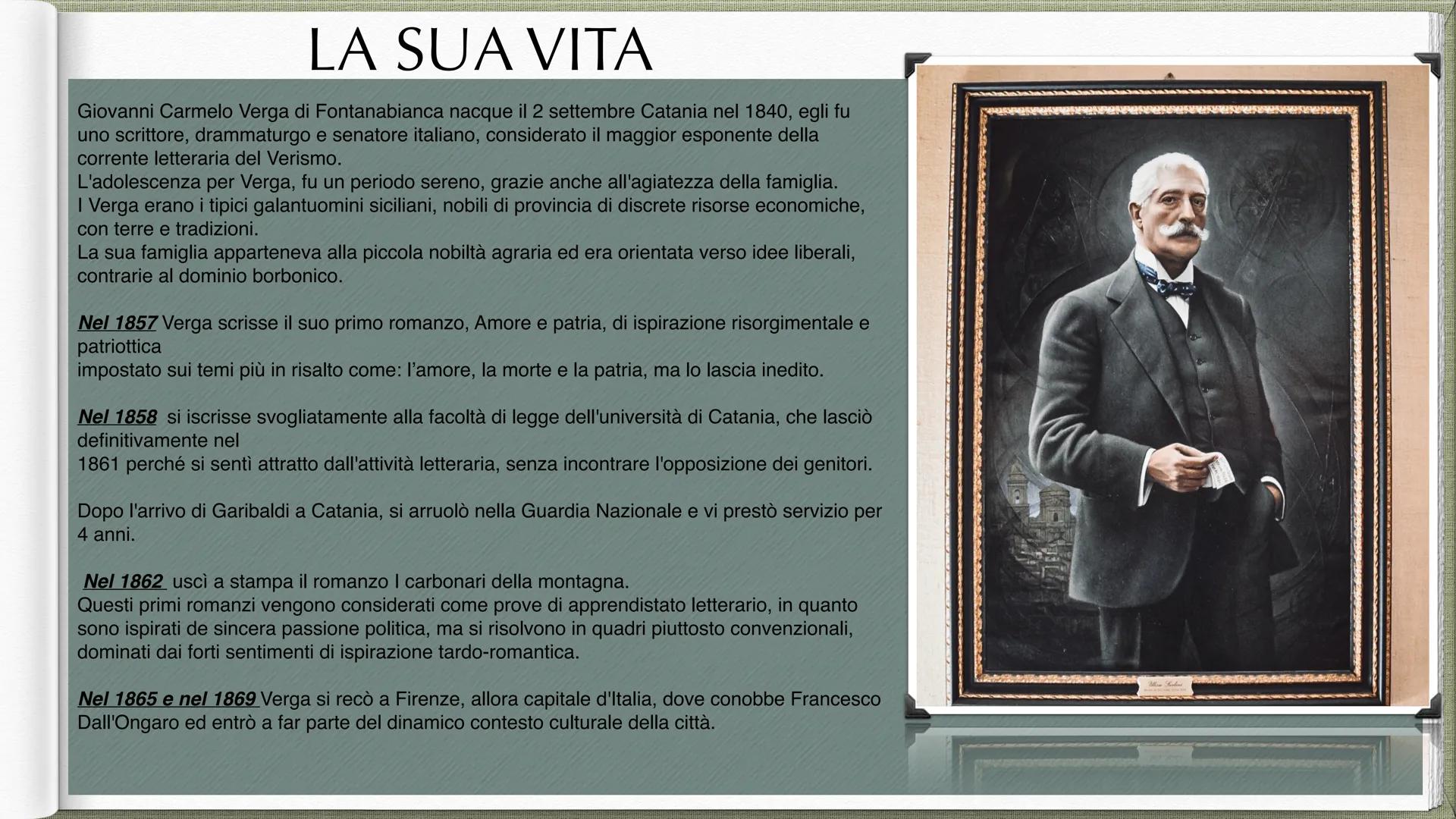 GIOVANNI VERGA
POWER POINT DI MARIA MEGNA
Fonti: Libri, Wikipedia, libraccio, scuola.next LA SUA VITA
Giovanni Carmelo Verga di Fontanabianc