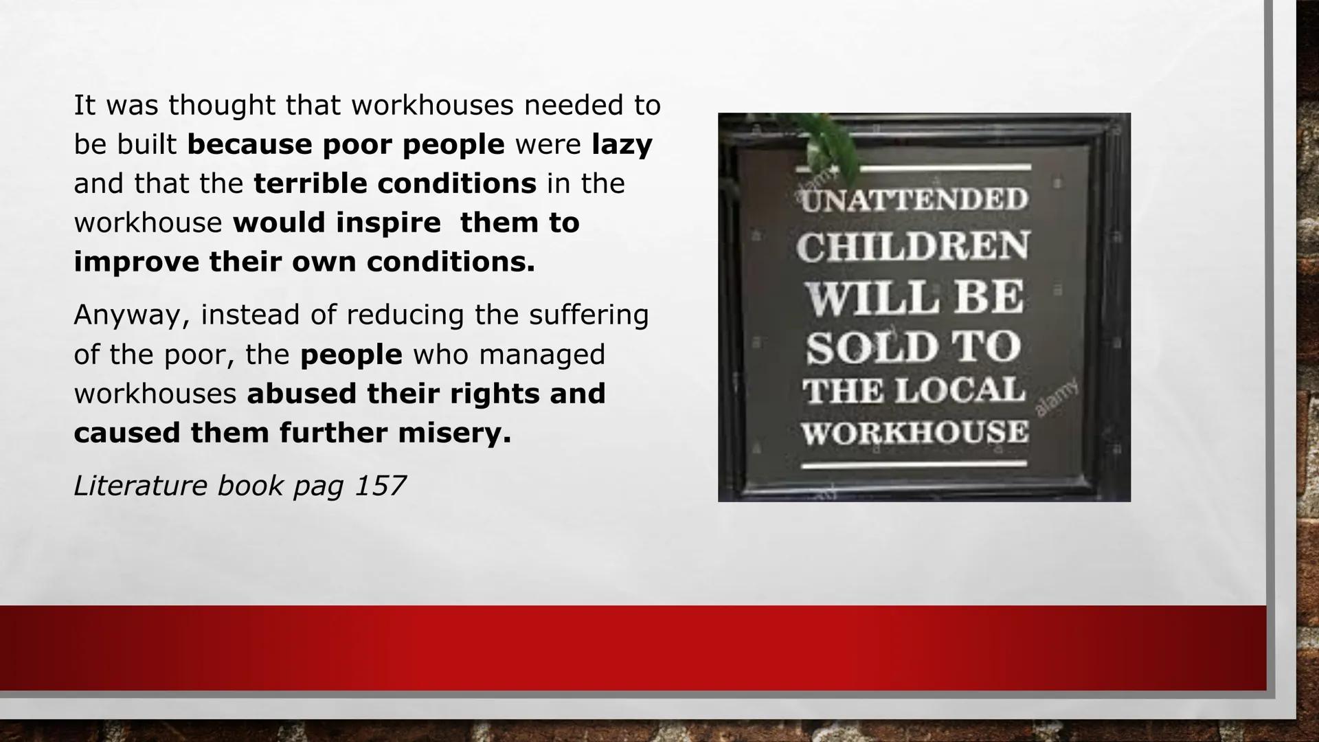 # OLIVER TWIST
BY CHARLES DICKENS # CHILDHOOD IN THE VICTORIAN AGE
Childhood in Victorian times was a cruel
experience.
A lot of poor chi